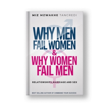 Why Men Fail Women & Why Women Fail Men: Relationships, Marriage and Sex