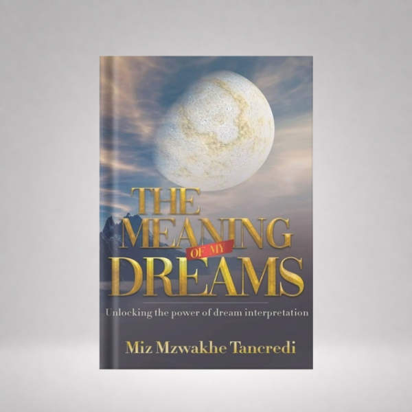 The Meaning Of My Dreams: Unlocking The Power Of Dream Interpretation