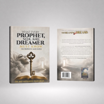 What Every Prophet, Seer, and Dreamer Must Know: A Practical Book to the Prophetic Gift, the Seer Anointing, and the Language of Dreams